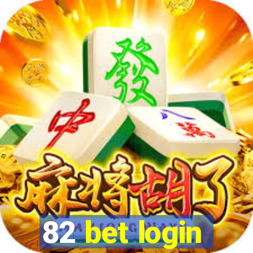 82 bet login